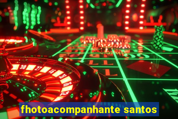 fhotoacompanhante santos